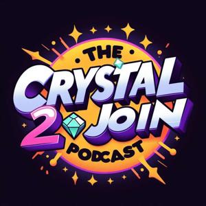Crystal 2 Join - A Clash of Clans Podcast by Crystal 2 Join Podcast