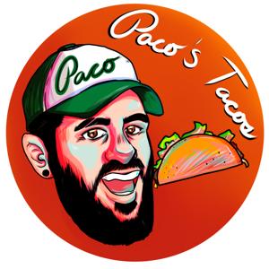 Paco's Taco Podcast