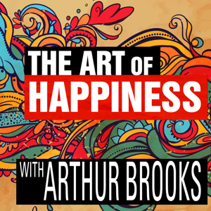 The Art of Happiness with Arthur Brooks by The Ricochet Audio Network