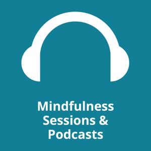Mindfulness Sessions & Podcasts by Oxford Mindfulness Foundation