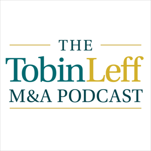 The TobinLeff M&A Podcast