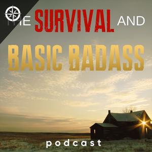 Survival and Basic Badass Podcast by Jager