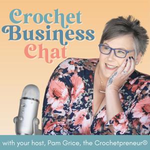 Crochet Business Chat by Pamela Grice