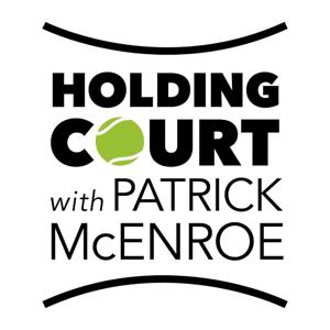 Holding Court with Patrick McEnroe by Patrick McEnroe