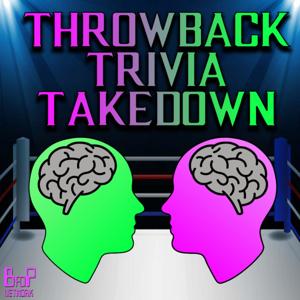 Throwback Trivia Takedown by Throwback Trivia Takedown