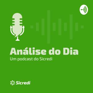 Análise do Dia - Um Podcast do Sicredi