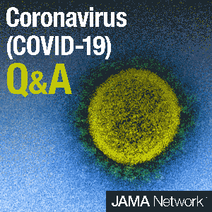 Coronavirus (COVID-19) Q&A by JAMA Network