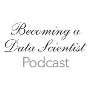 Becoming A Data Scientist Podcast by Renee Teate