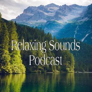 Relaxing Sounds Podcast by Alba Audio