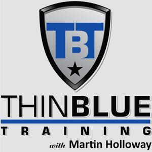 Thin Blue Training by Martin Holloway: Law Enforcement Officer and Trainer