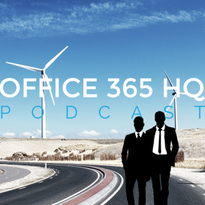 Office 365 HQ Podcast