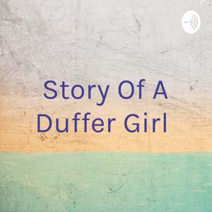 Story Of A Duffer Girl