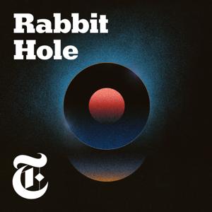 Rabbit Hole by The New York Times