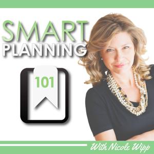 Smart Planning 101 with Nicole Wipp by Attorney, Entrepreneur, and Founder of Smart Planning 101, Nicole Wipp