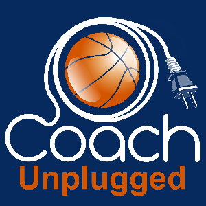 Basketball Coach Unplugged (A Basketball Coaching Podcast) by Teachhoops.com