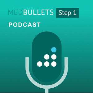 The Medbullets Step 1 Podcast by Medbullets