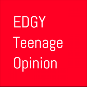 Edgy Teenage Opinion
