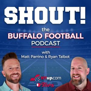 Shout! A football podcast on the Buffalo Bills with Matt Parrino and Ryan Talbot by Advance Media New York - NYUP.com