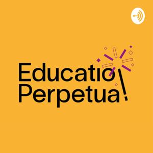 Educatio Perpetua!