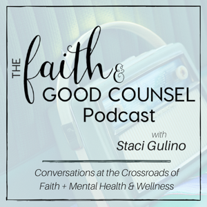 Faith & Good Counsel Show with Staci Gulino