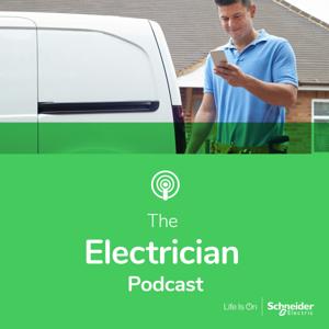 The Electrician Podcast - Powered by Schneider Electric by Schneider Electric