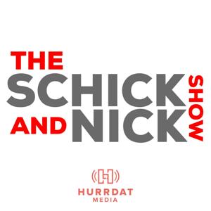 The Schick and Nick Show by Hurrdat Media
