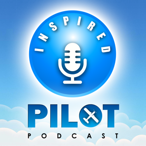 The Inspired Pilot Podcast