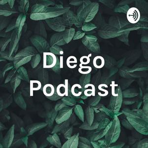 Diego Podcast