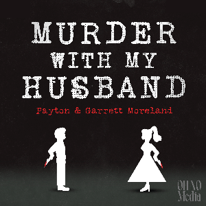 Murder With My Husband by Oh No Media