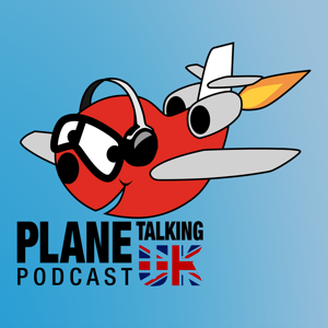 Plane Talking UK's Podcast