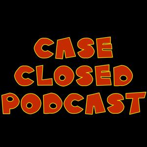Case Closed Podcast