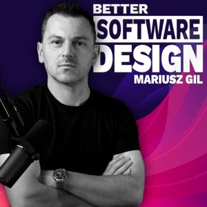 Better Software Design by Mariusz Gil