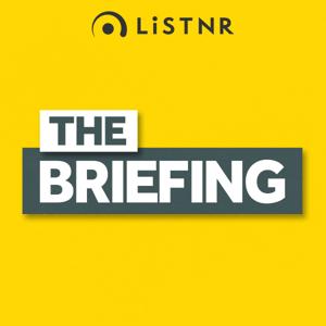 The Briefing by LiSTNR