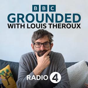 Grounded with Louis Theroux by BBC Radio 4