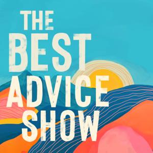 The Best Advice Show by Zak Rosen