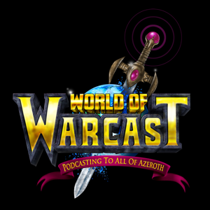 World of Warcast: A World of Warcraft Podcast by Michael Gaines and Renata