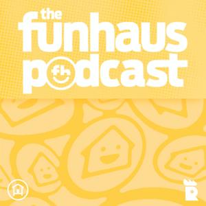 Funhaus Podcast by Rooster Teeth