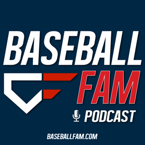 Baseball Fam Podcast by Baseball Fam