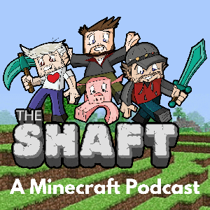 The Shaft - A Minecraft Podcast by The Shaft Live