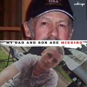 My Dad and Son are missing