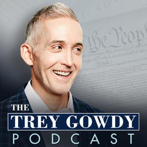 The Trey Gowdy Podcast by FOX News