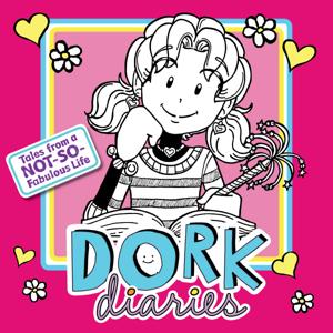 Dork Diaries: Tales From a Not-So Fabulous Life by Rachel Renée Russell