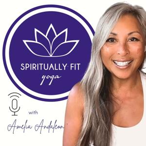 Spiritually Fit Yoga with Amelia Andaleon by Amelia Andaleon