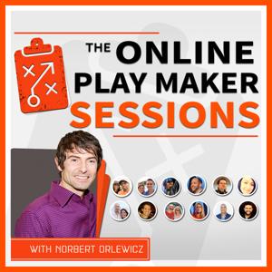 Online Playmaker Sessions | What's Working in Online Marketing Right Now | with Norbert Orlewicz