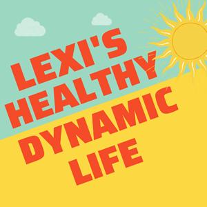Lexi's Healthy Dynamic Life