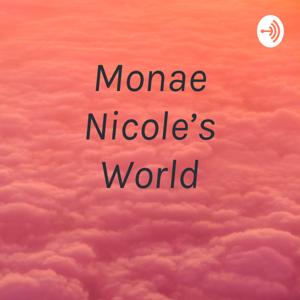 Monae Nicole’s World