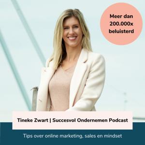 Tineke Zwart | Succesvol Ondernemen Podcast by Tineke Zwart