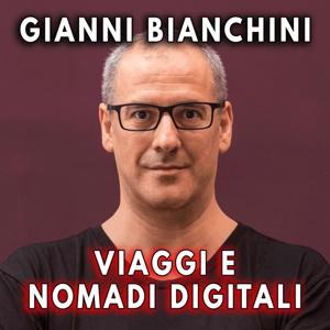 Viaggi e Nomadi Digitali by Gianni Bianchini