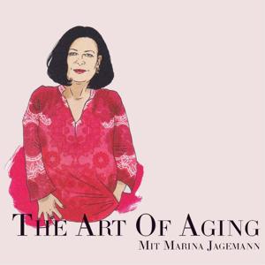 The Art of Aging mit Marina Jagemann