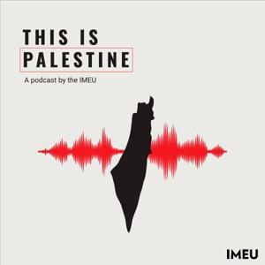 This Is Palestine by The Institute of Middle East Understanding